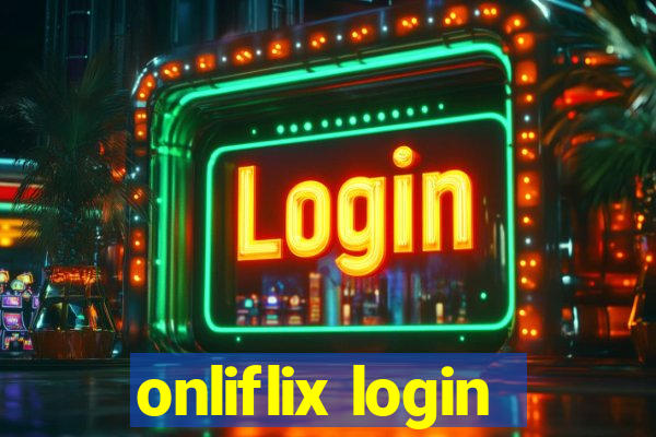 onliflix login